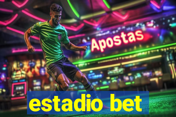 estadio bet